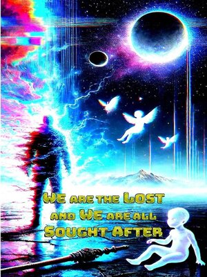 cover image of We are the Lost and We are All Sought After